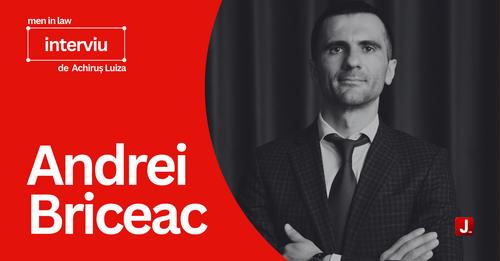 INTERVIEW, Andrei BRICEAC for Juridice.md